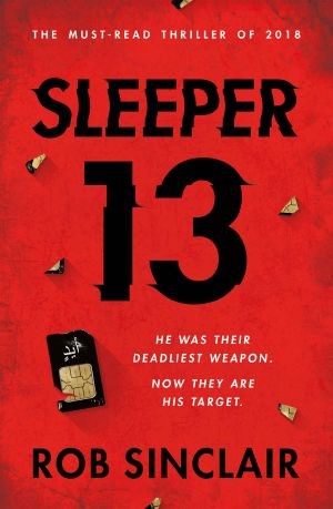 [Sleeper 13 01] • Sleeper 13 · The most explosive must-read thriller of 2018